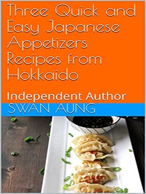 cover image of Three Quick and Easy Japanese Appetizers Recipes from Hokkaido